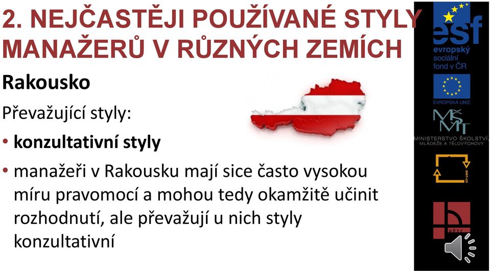 vysokou míru pravomocí a mohou tedy okamžitě