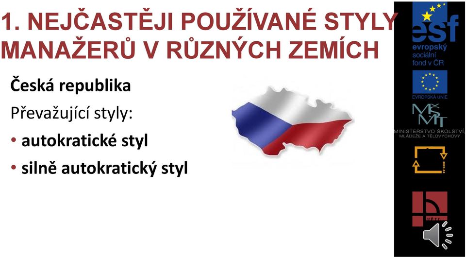 Převažující styly: