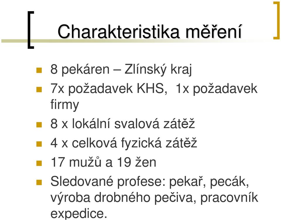 zátěž 4 x celková fyzická zátěž 17 mužů a 19 žen