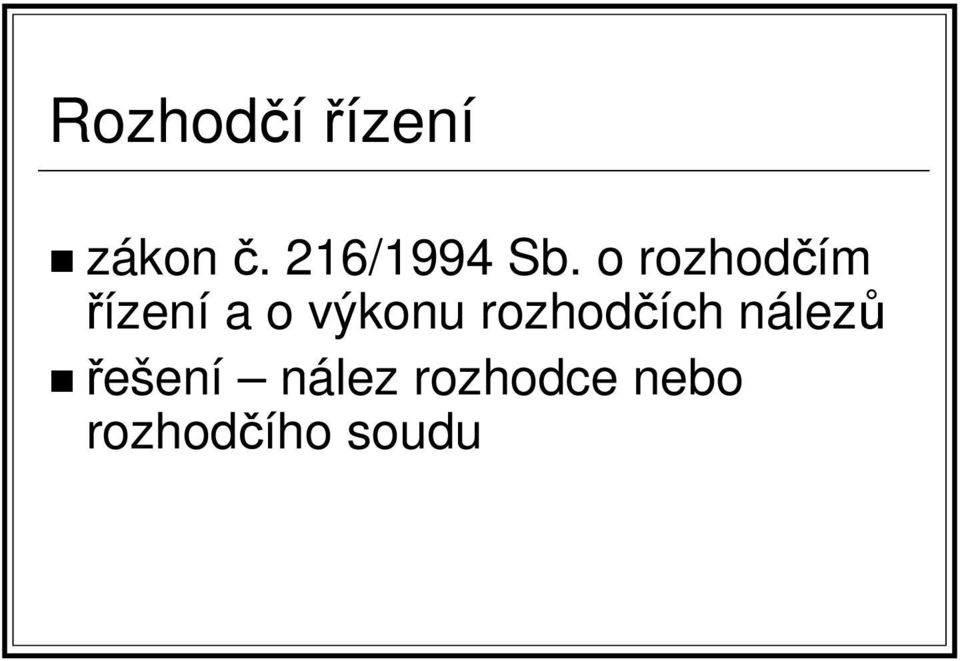 o rozhodčím řízení a o výkonu