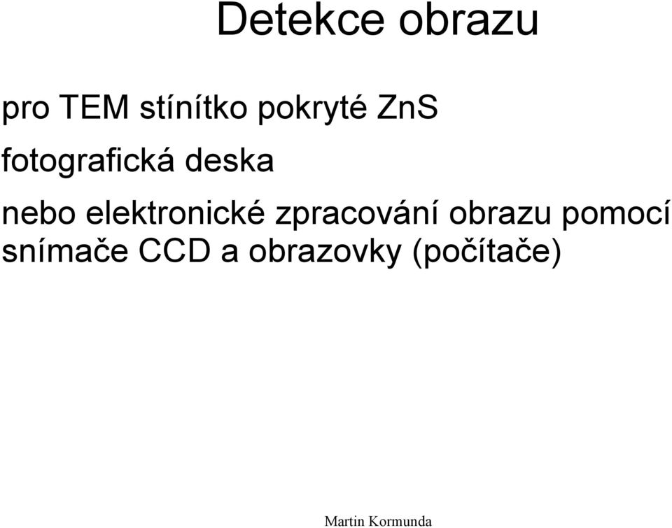 nebo elektronické zpracování