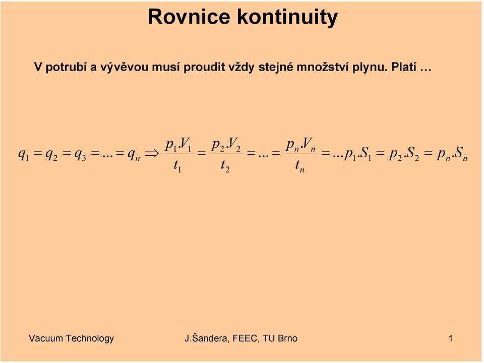 Platí n n n n n n S p S p S p t V p t V p t V p q q q q.