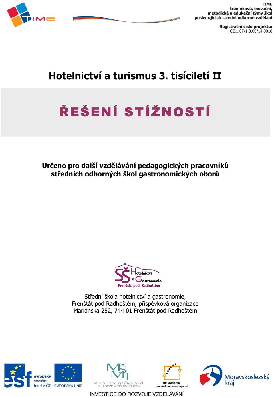 pracovníků středních odborných škol gastronomických oborů Střední škola