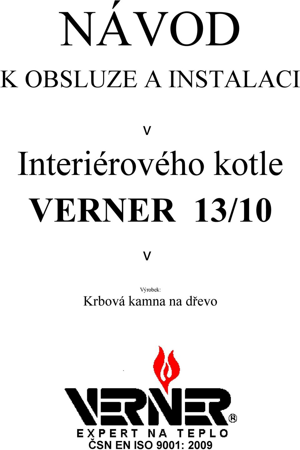 13/10 v Výrobek: Krbová kamna