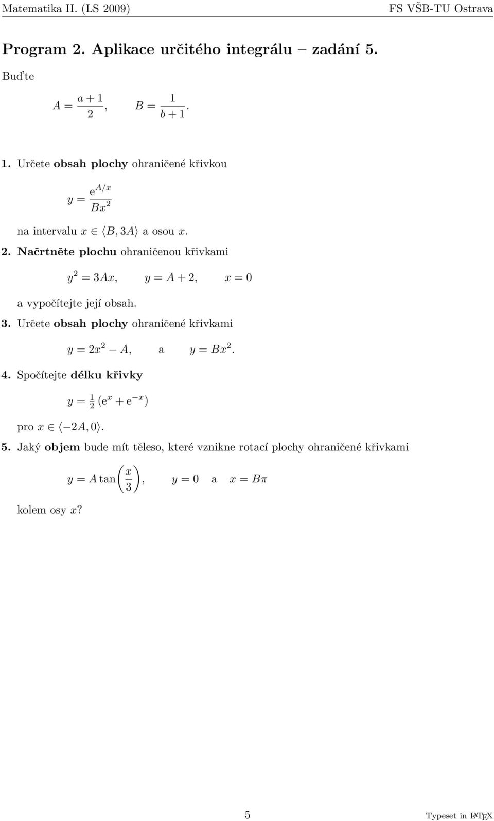 2, x = 0 y = 2x 2 A, a y = Bx 2. pro x 2A, 0.