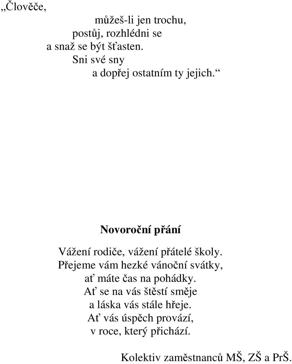 Novoroční přání Vážení rodiče, vážení přátelé školy.