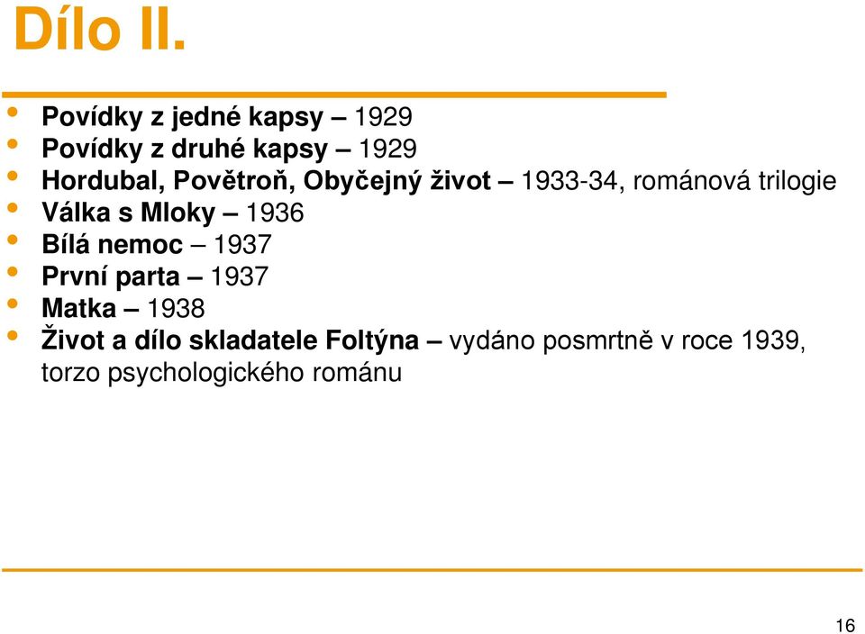 Povětroň, Obyčejný život 1933-34, románová trilogie Válka s Mloky