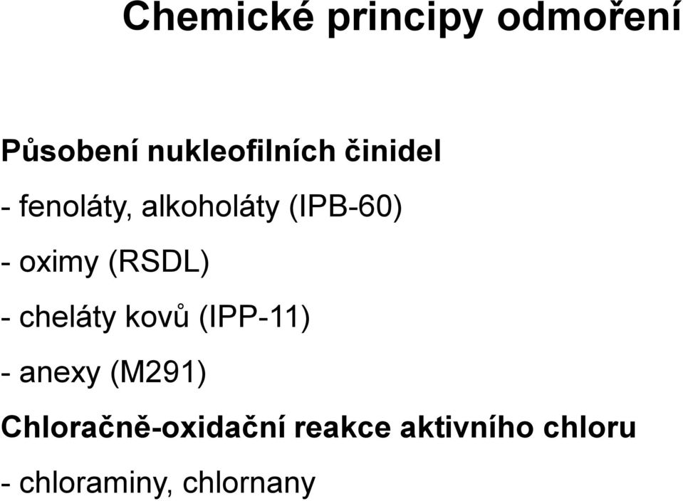 (RSDL) -cheláty kovů (IPP-11) -anexy (M291)