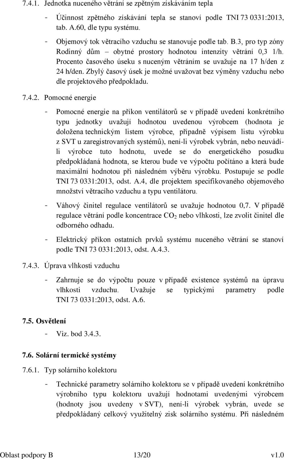 Procento časového úseku s nuceným větráním se uvažuje na 17 h/den z 24