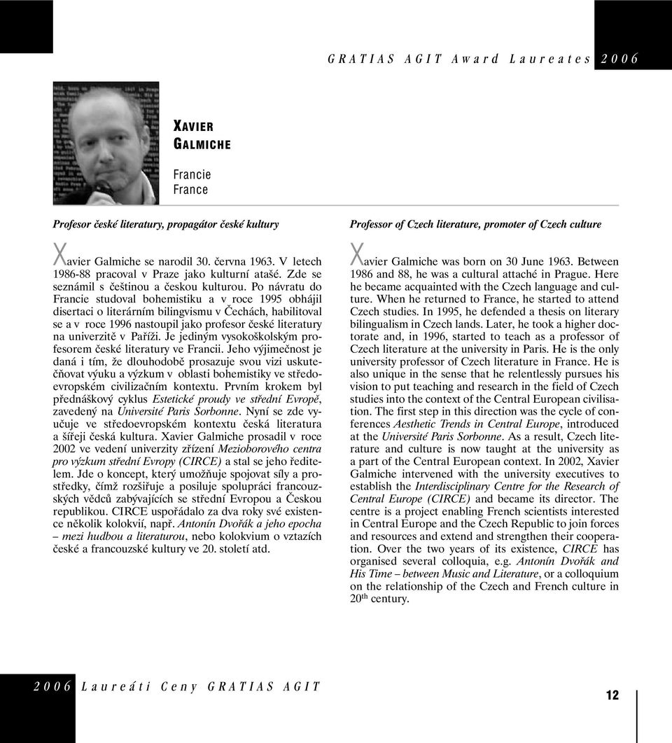 Po návratu do Francie studoval bohemistiku a v roce 1995 obhájil disertaci o literárním bilingvismu v Čechách, habilitoval se a v roce 1996 nastoupil jako profesor české literatury na univerzitě v