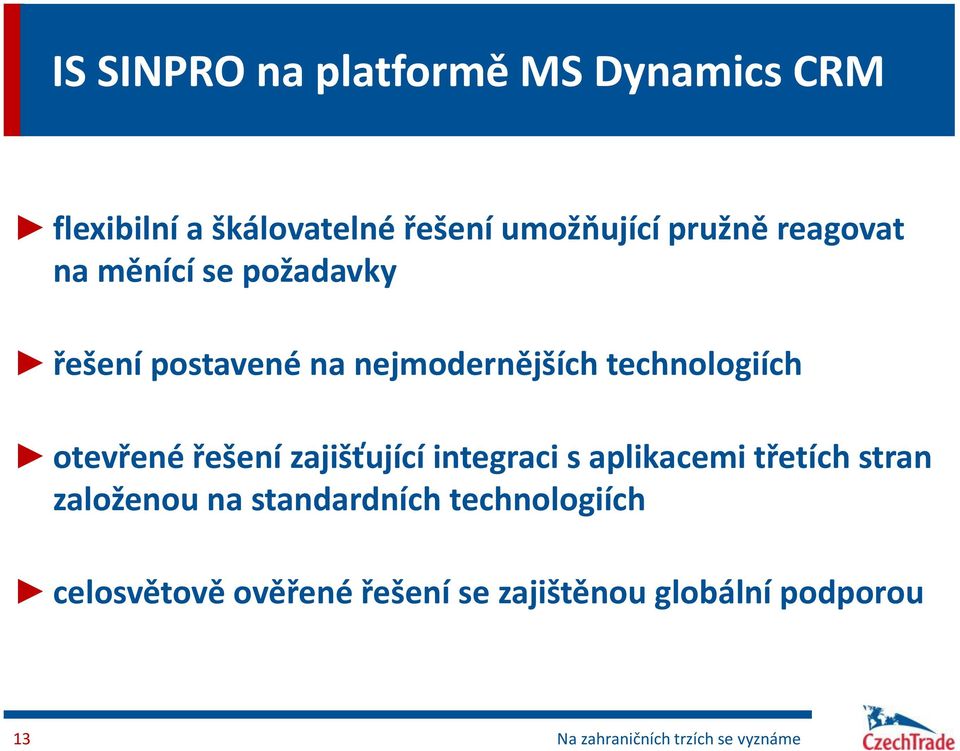 řešení zajišťující integraci s aplikacemi třetích stran založenou na standardních