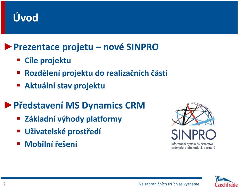 Představení MS Dynamics CRM Základní výhody platformy