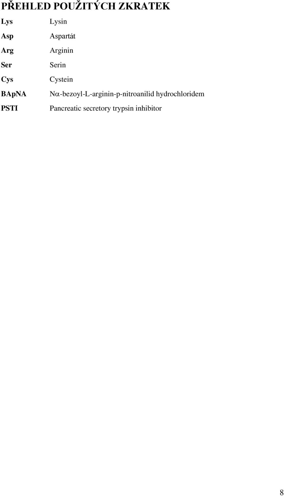 BApNA N-bezoyl-L-arginin-p-nitroanilid