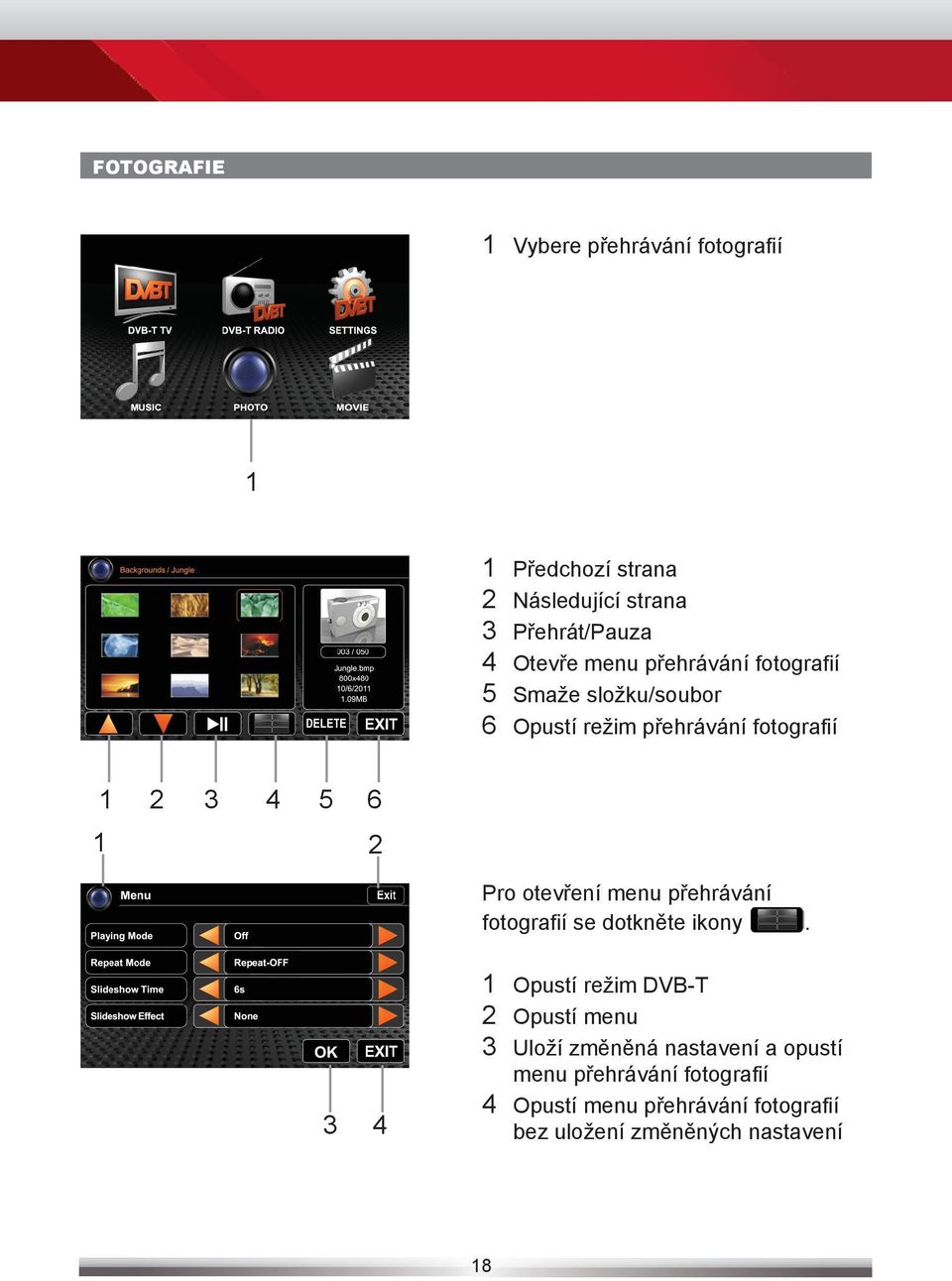 otevření menu přehrávání fotografií se dotkněte ikony.