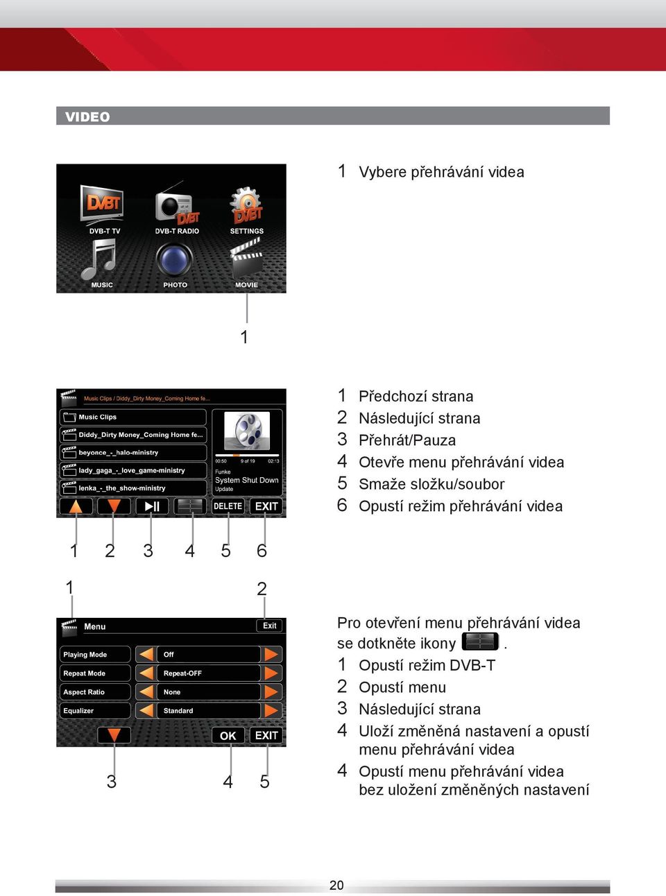 menu přehrávání videa se dotkněte ikony.