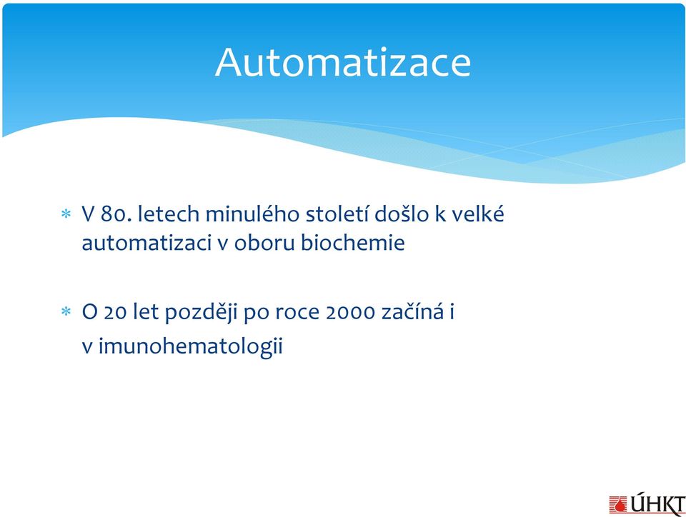 velké automatizaci v oboru biochemie