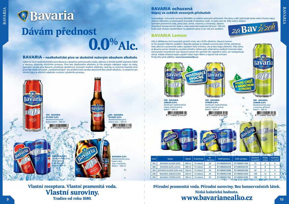 34 Bavaria klasik 0,0% sklo 330 ml 15 měsíců 871480001688 8714800003384 54 6 38 Bavaria JABLKO 0,0% 330 ml 15 měsíců