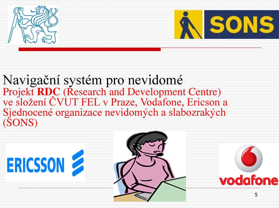 ČVUT FEL v Praze, Vodafone, Ericson a