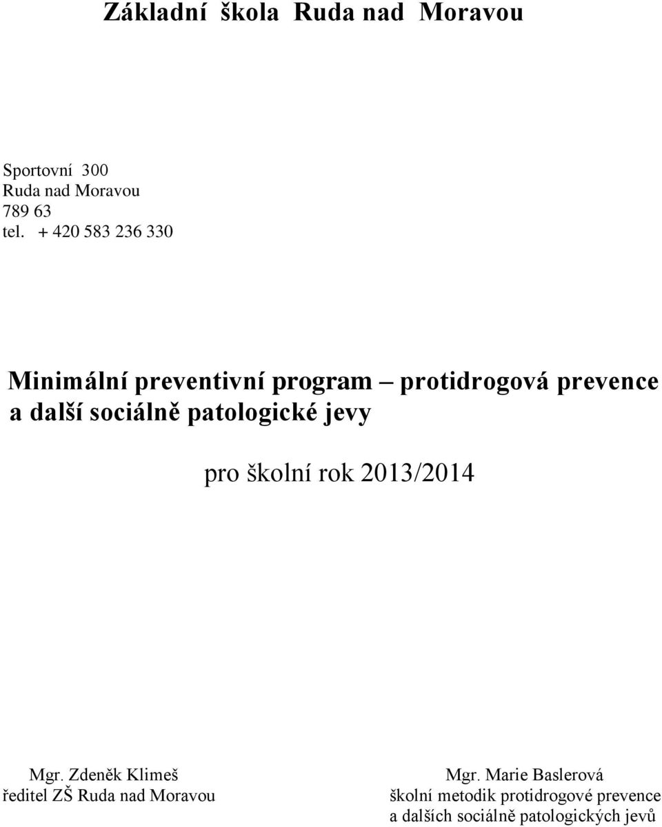 patologické jevy pro školní rok 2013/2014 Mgr.