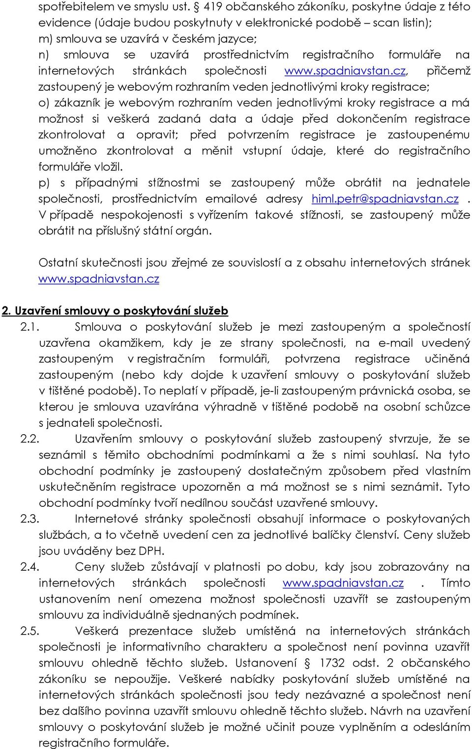 registračního formuláře na internetových stránkách společnosti www.spadniavstan.