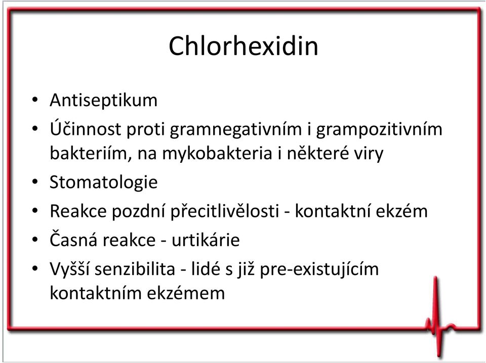 Stomatologie Reakce pozdní přecitlivělosti - kontaktní ekzém