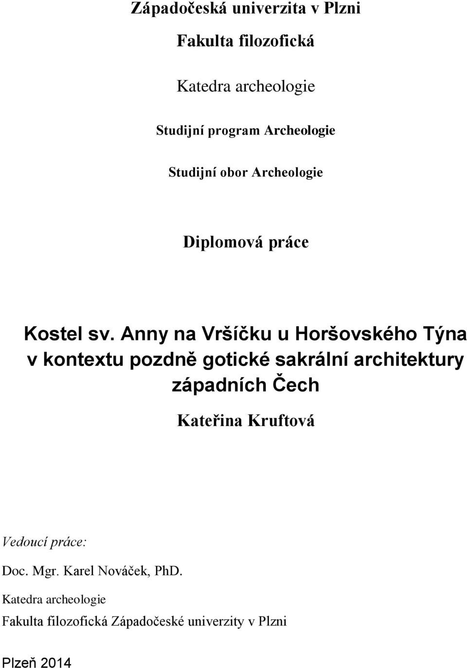 Anny na Vršíčku u Horšovského Týna v kontextu pozdně gotické sakrální architektury západních Čech