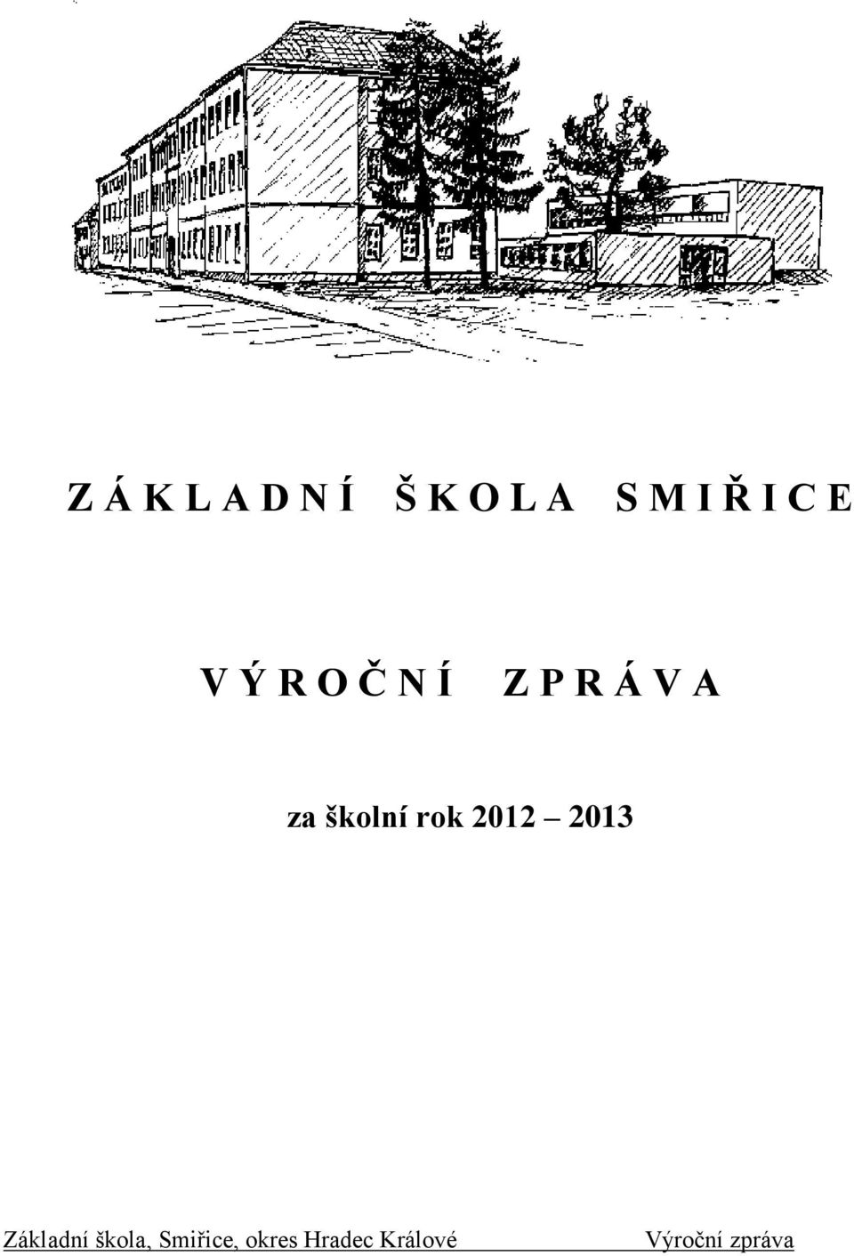 rok 2012 2013 Základní škola,