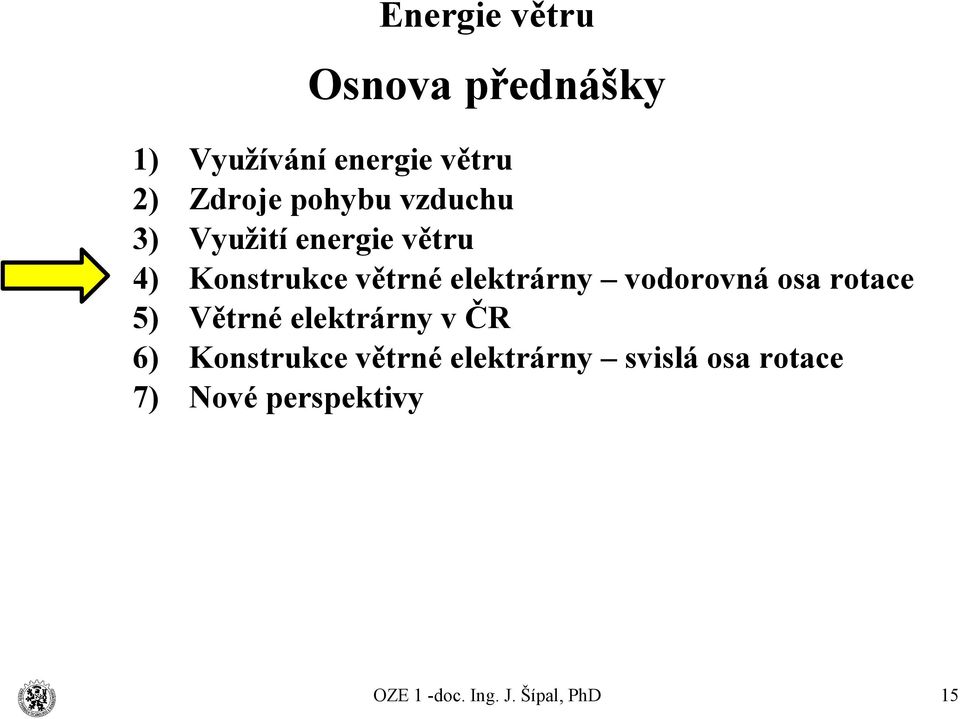 elektrárny vodorovná osa rotace Větrné elektrárny v ČR