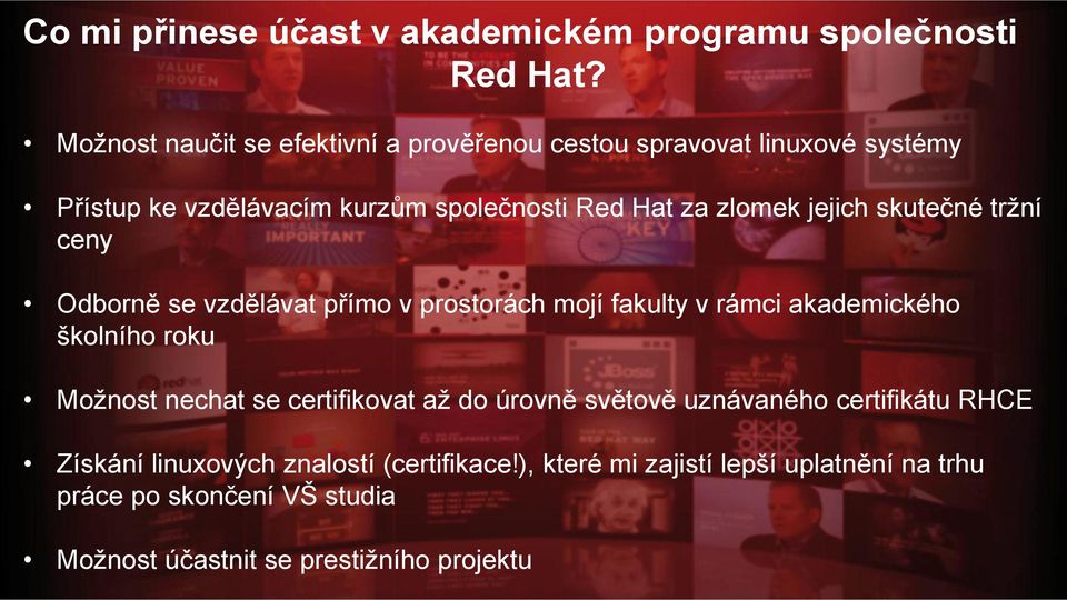 jejich skutečné tržní ceny Odborně se vzdělávat přímo v prostorách mojí fakulty v rámci akademického školního roku Možnost nechat se