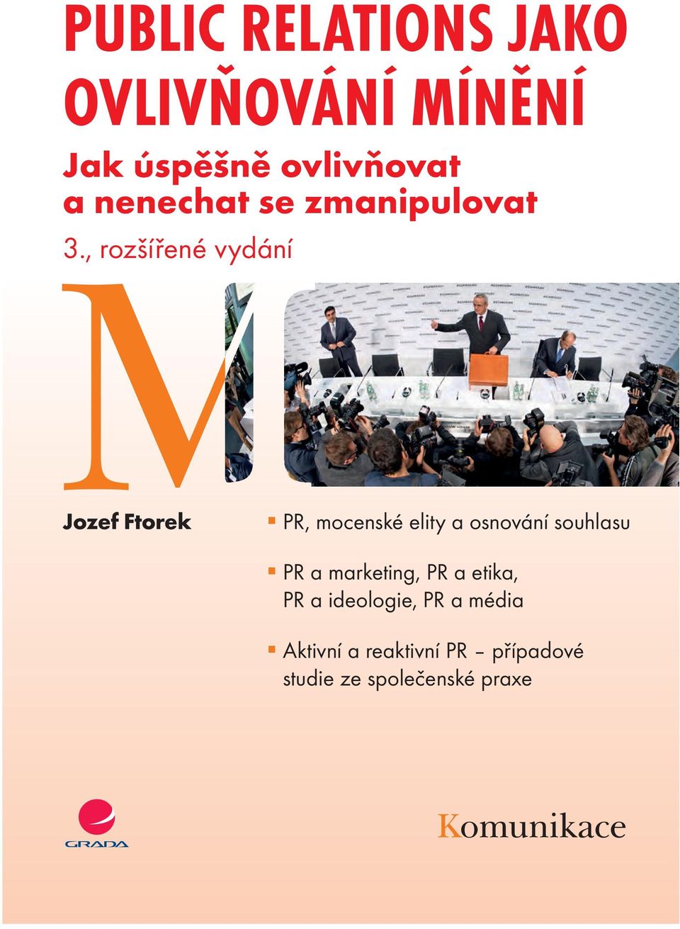 , rozšířené vydání Jozef Ftorek PR, mocenské elity a osnování