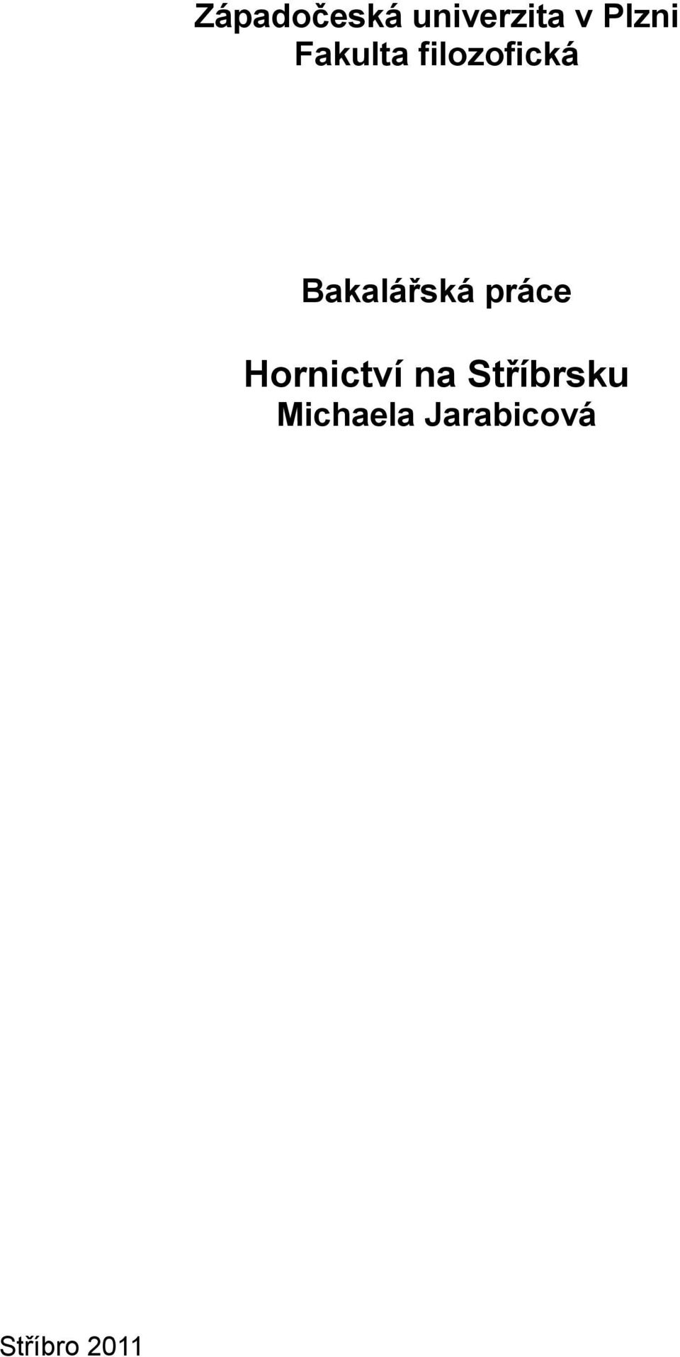 práce Hornictví na Stříbrsku