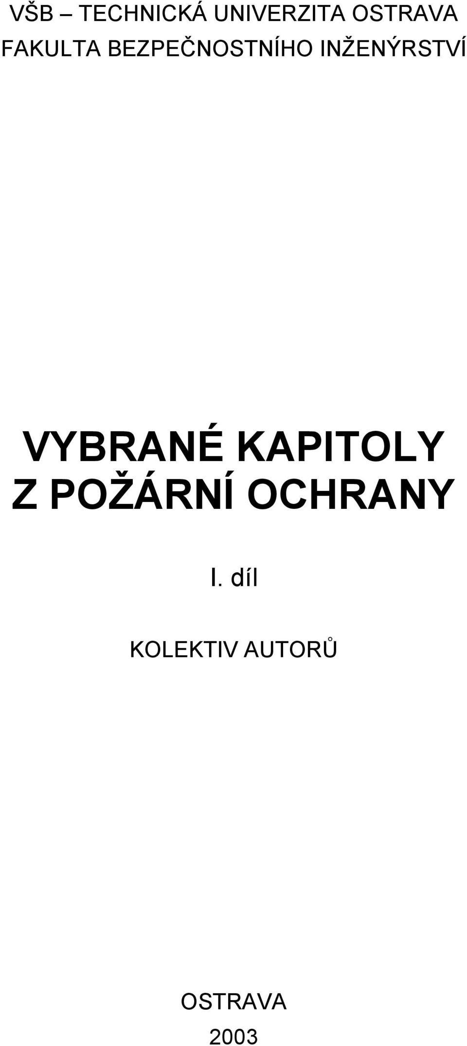 VYBRANÉ KAPITOLY Z POŽÁRNÍ OCHRANY