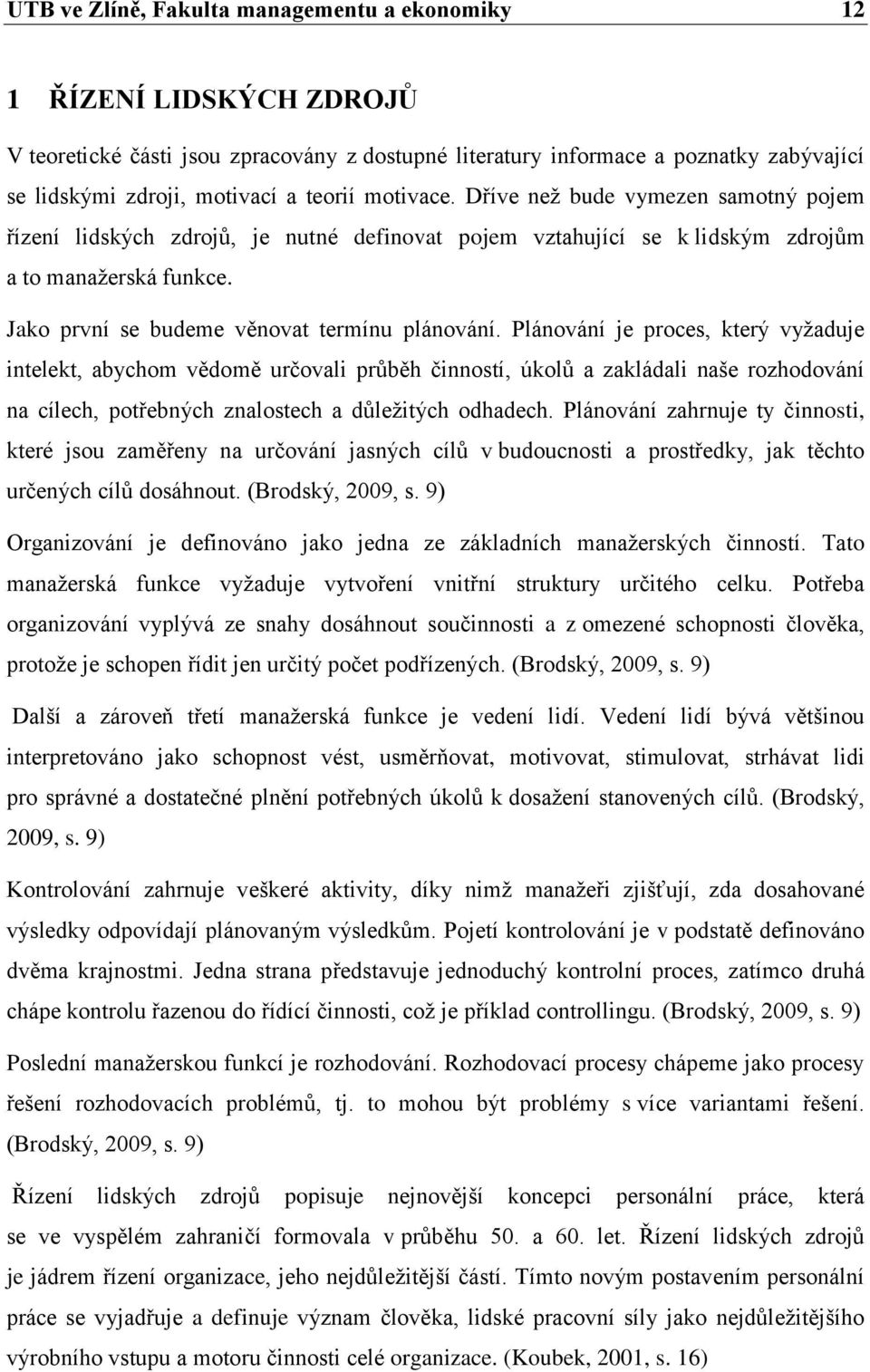 Jako první se budeme věnovat termínu plánování.