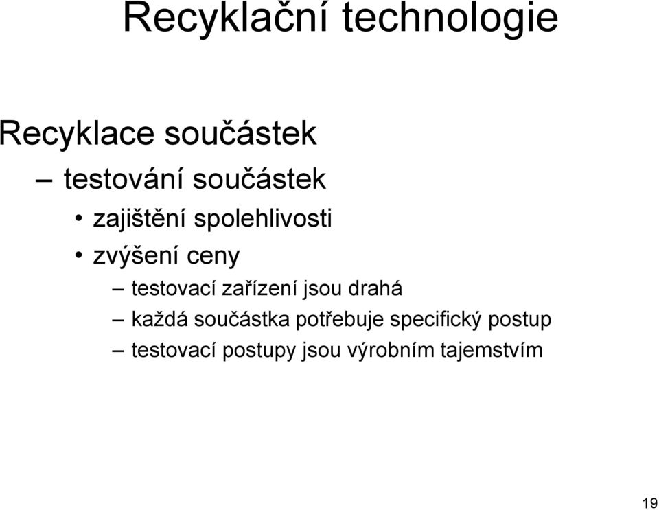 testovací zařízení jsou drahá každá součástka