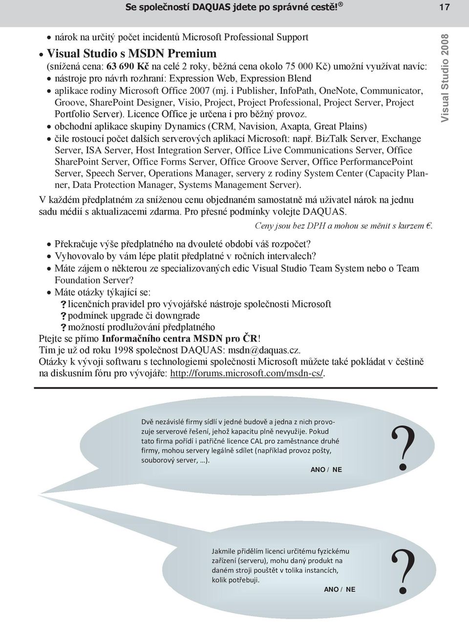 návrh rozhraní: Expression Web, Expression Blend aplikace rodiny Microsoft Office 2007 (mj.