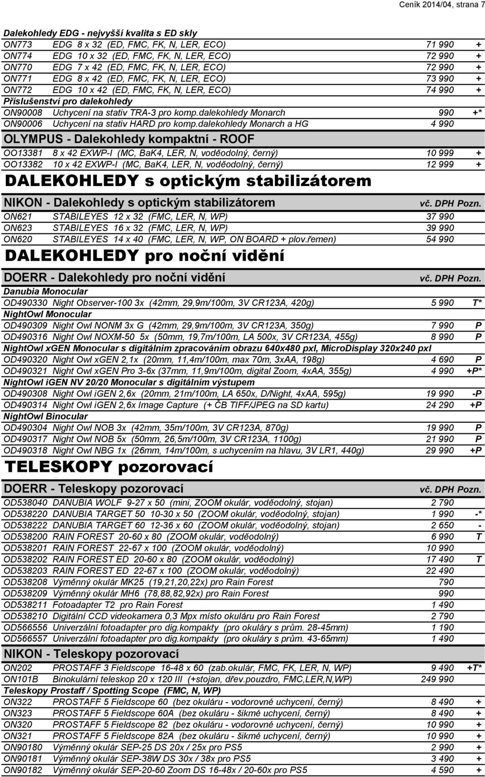 TRA-3 pro komp.dalekohledy Monarch 990 +* ON90006 Uchycení na stativ HARD pro komp.