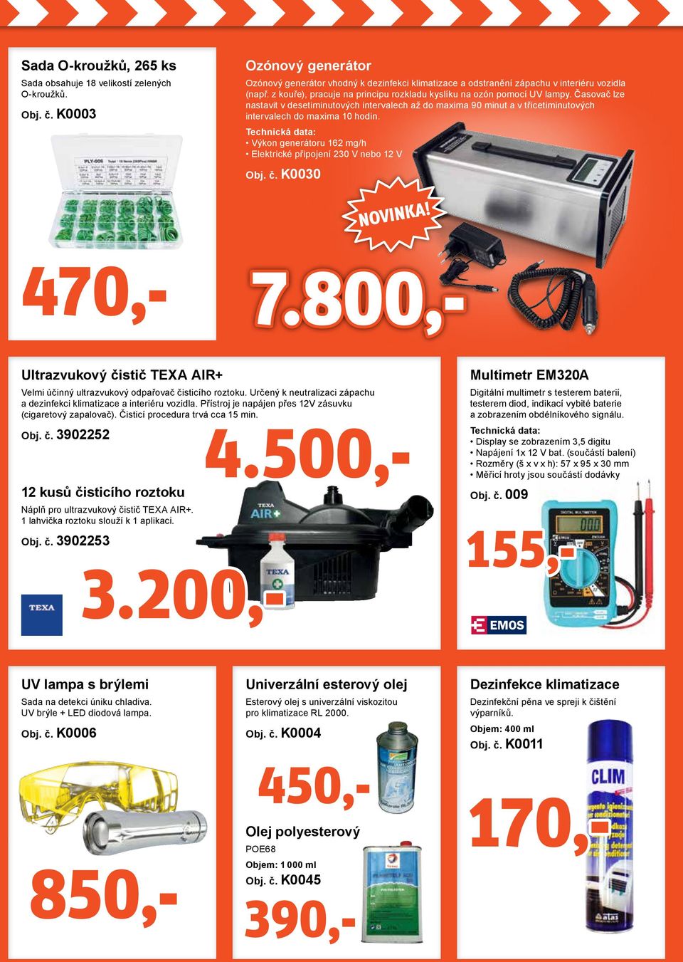 Výkon generátoru 162 mg/h Elektrické připojení 230 V nebo 12 V Obj. č. K0030 NOVINKA! Ultrazvukový čistič TEXA AIR+ 12 kusů čisticího roztoku Náplň pro ultrazvukový čistič TEXA AIR+.