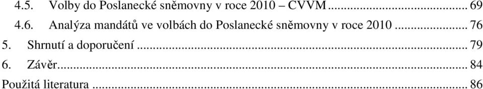 4.6. Analýza mandátů ve volbách do Poslanecké