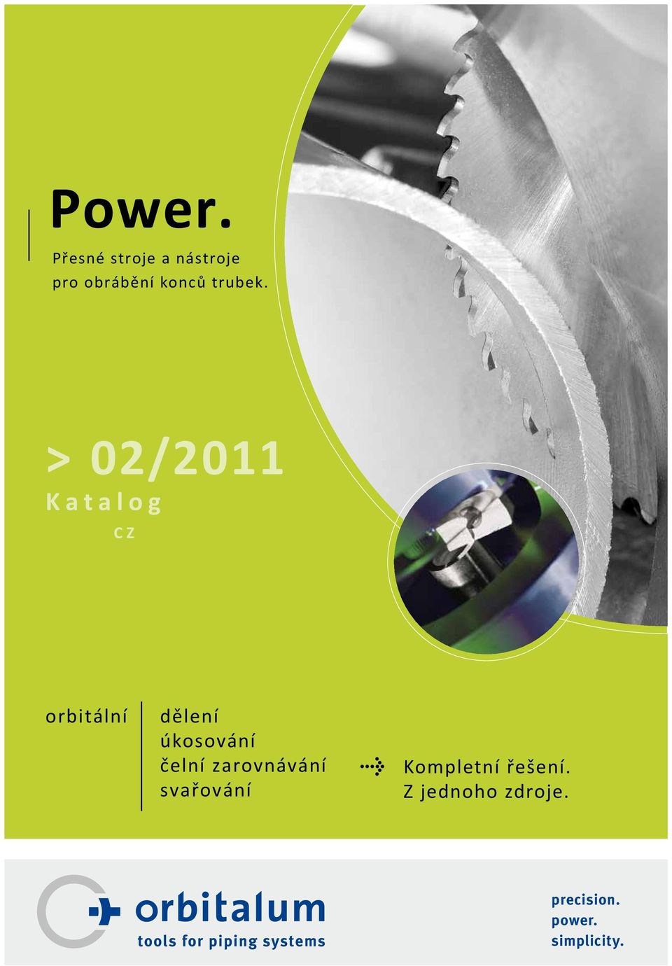 > 02/2011 Katalog C Z orbitální dělení úkosování