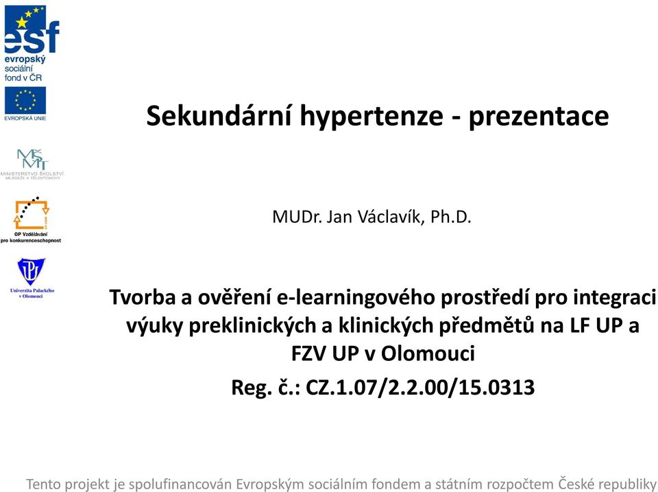 Tvorba a ověření e-learningového prostředí pro integraci výuky preklinických