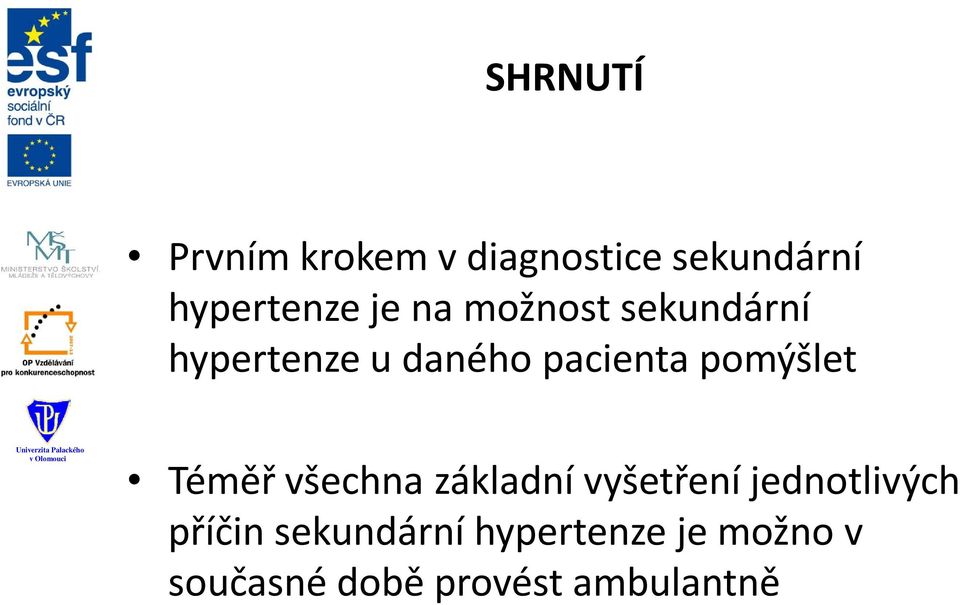 pomýšlet Téměř všechna základní vyšetření jednotlivých