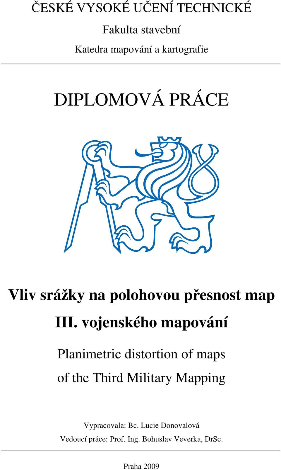 vojenského mapování Planimetric distortion of maps of the Third