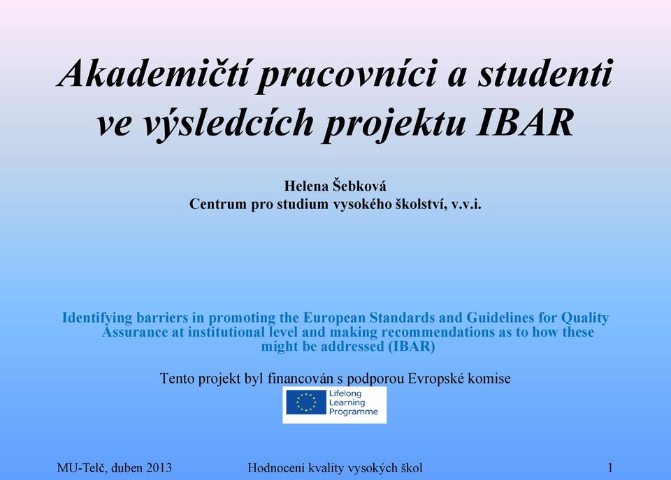 Identifying barriers in promoting the European Standards and Guidelines for Quality Assurance at