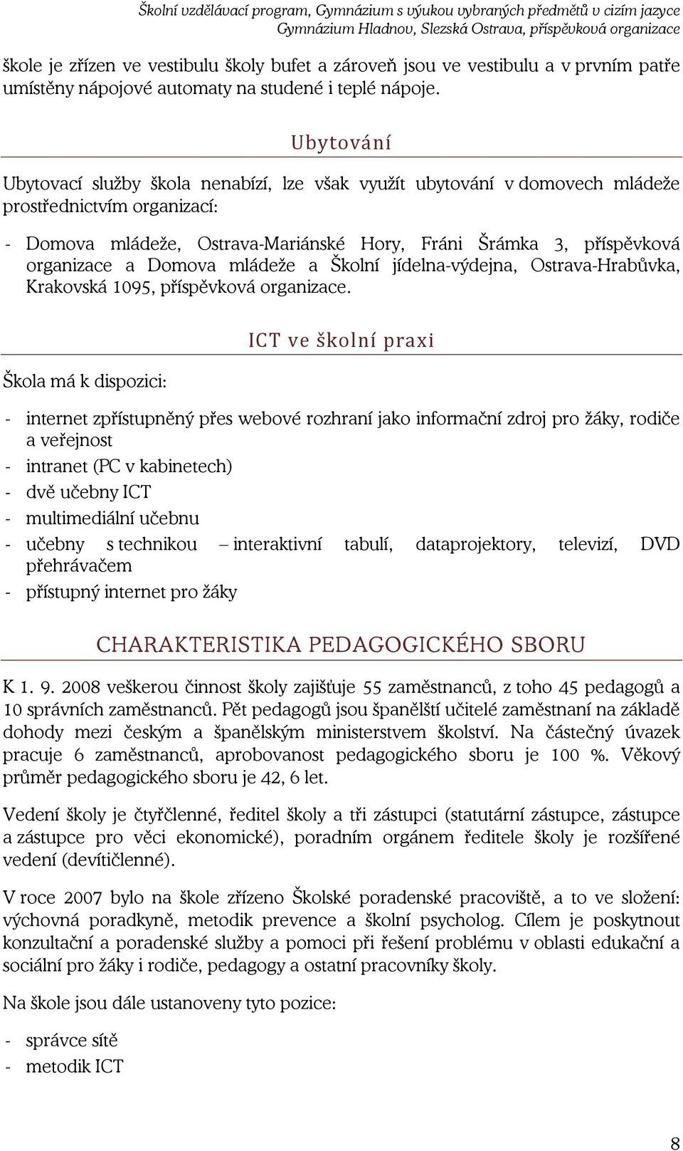 Domova mládeže a Školní jídelna-výdejna, Ostrava-Hrabůvka, Krakovská 1095, příspěvková organizace.