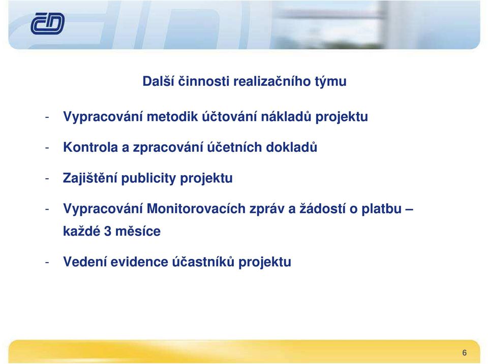 Zajištění publicity projektu - Vypracování Monitorovacích zpráv