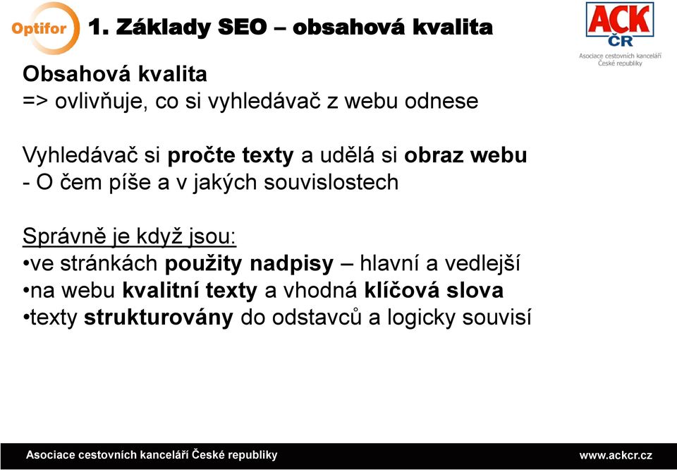 souvislostech Správně je když jsou: ve stránkách použity nadpisy hlavní a vedlejší na