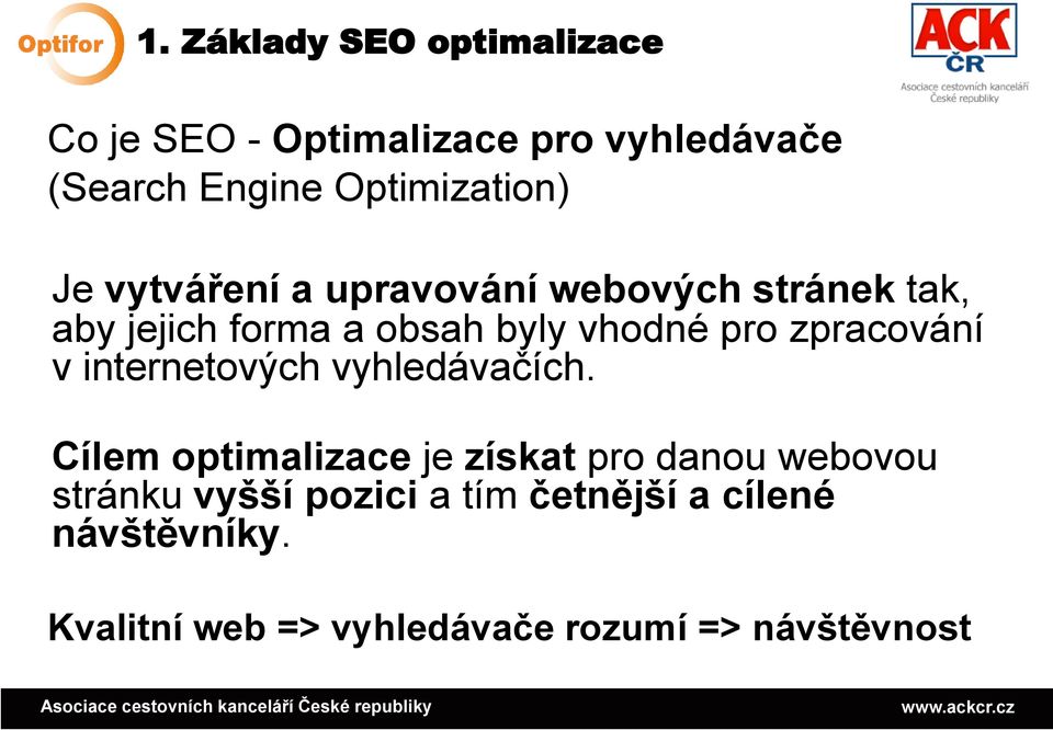 vhodné pro zpracování v internetových vyhledávačích.