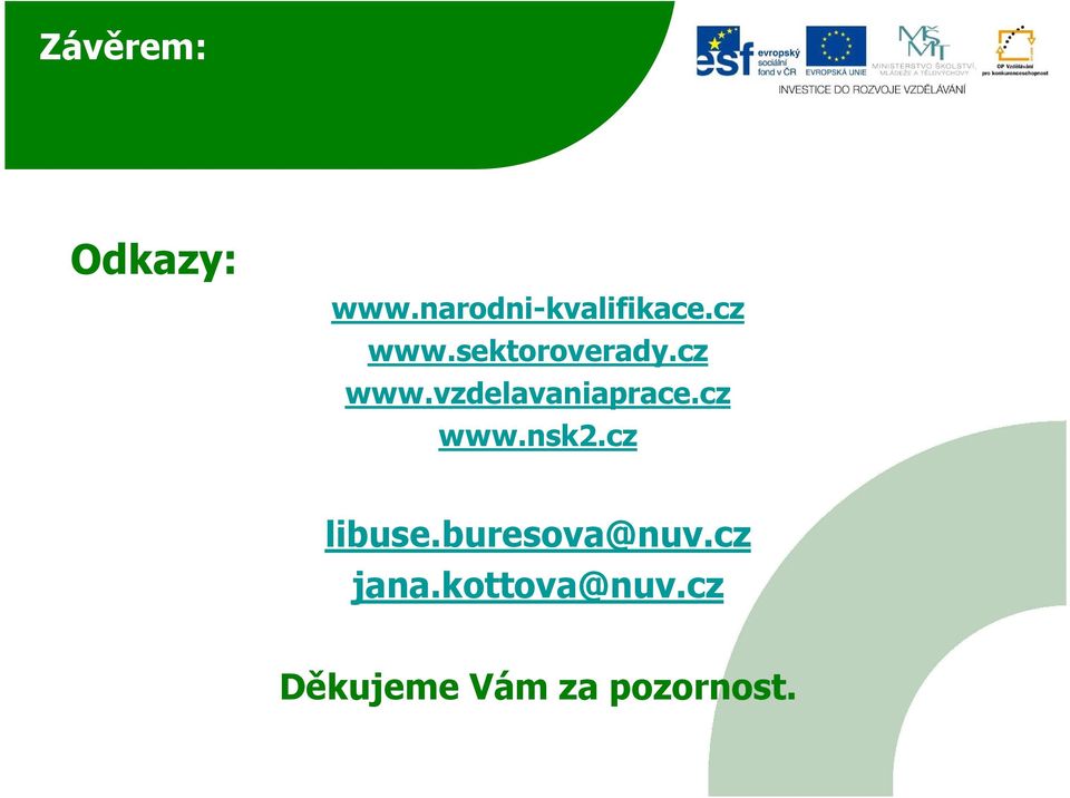 cz www.nsk2.cz libuse.buresova@nuv.cz jana.