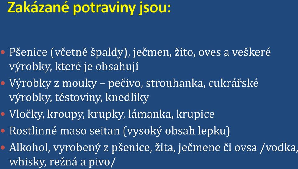 knedlíky Vločky, kroupy, krupky, lámanka, krupice Rostlinné maso seitan (vysoký