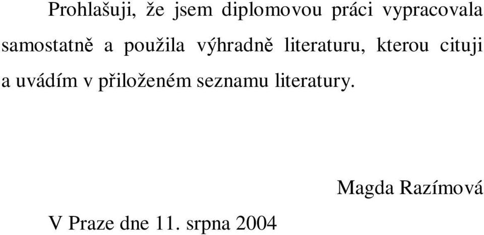 literaturu, kterou cituji a uvádím v